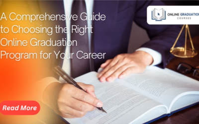 A Comprehensive Guide to Choosing the Right Online Graduation Program for Your Career