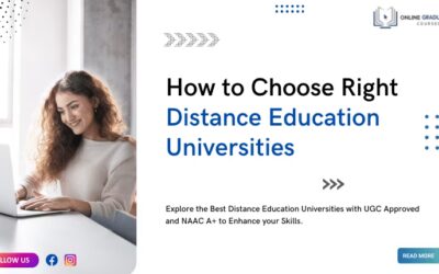 How to Choose the Right Distance Education Universities for Your Academic Journey