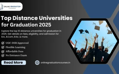 Top 10 Distance Universities for Graduation 2025: Fees, Admission