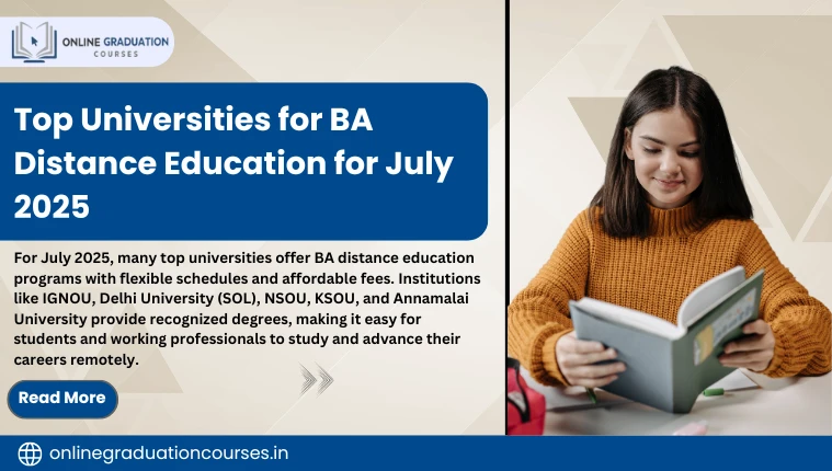 Top Universities for BA Distance Education for July 2025