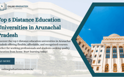 Top 5 Distance Education Universities in Arunachal Pradesh