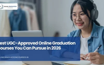 Best UGC-Approved Online Graduation Courses You Can Pursue in 2026