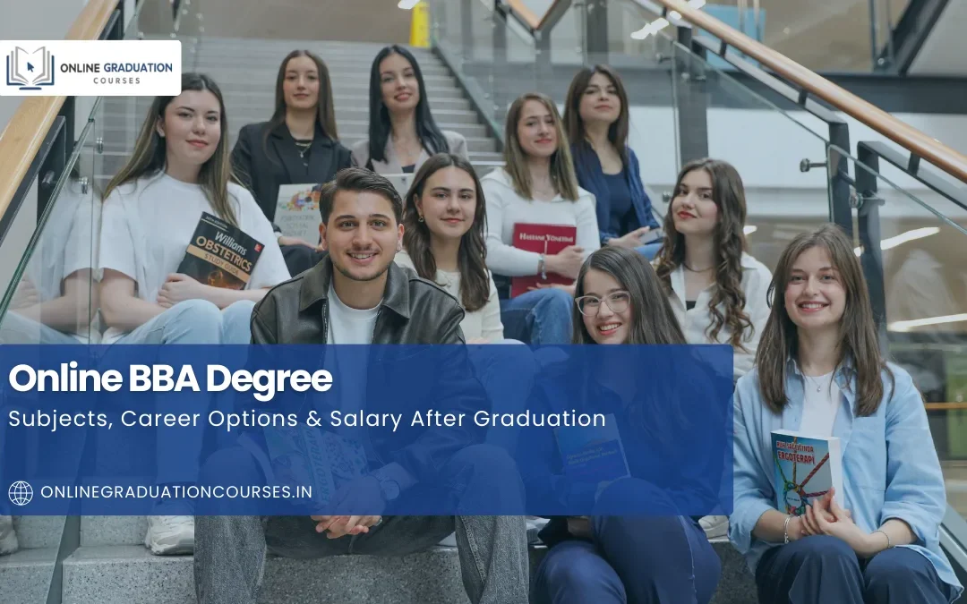 Online BBA Degree: Subjects, Career Options & Salary After Graduation