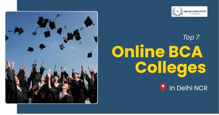 Top 7 Online BCA Colleges in Delhi NCR
