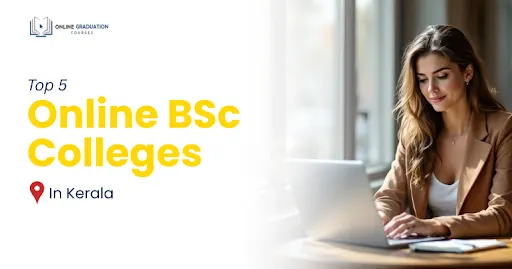 Top Online BSc Degree Colleges in Kerala