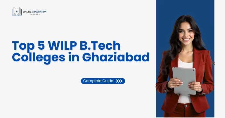 Top 5 WILP B.Tech Colleges in Ghaziabad