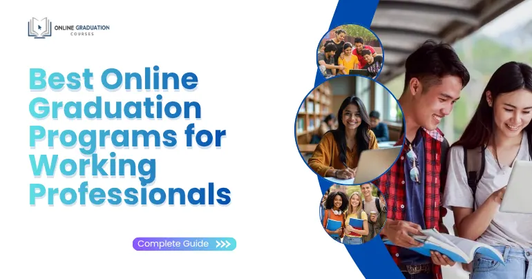 Best Online Graduation Programs for Working Professionals