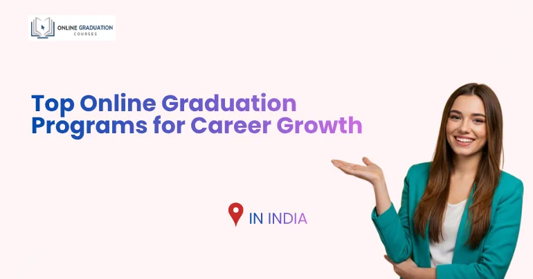 Top Online Graduation Programs for Career Growth