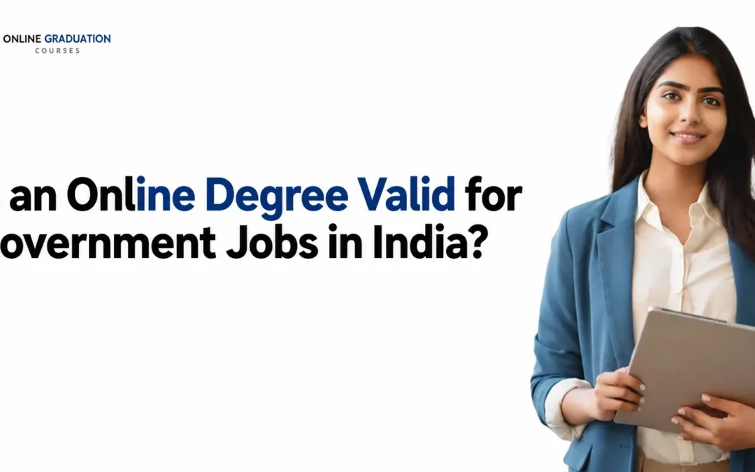 Is an Online Degree Valid for Government Jobs in India?