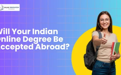 Will Your Indian Online Degree Be Accepted Abroad?