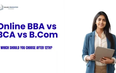 Online BBA vs BCA vs B.Com: Which Should You Choose After 12th?