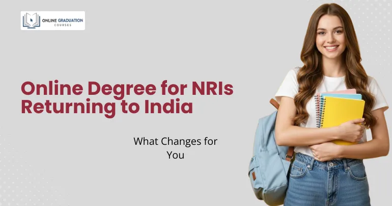 Online Degree for NRIs Returning to India