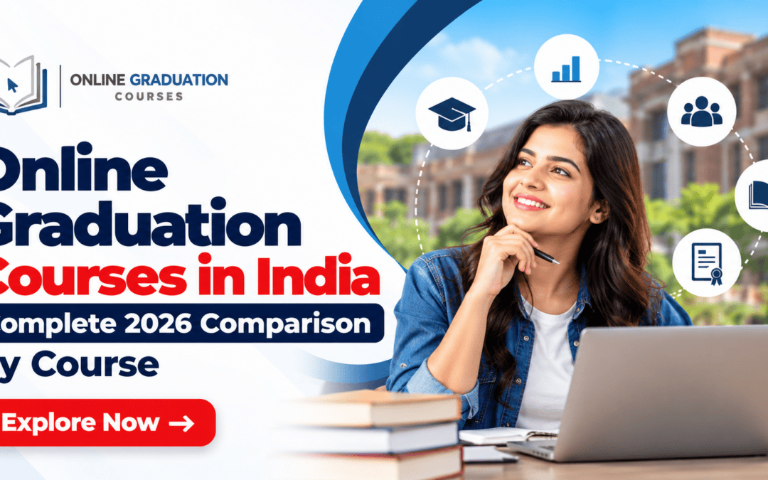 Online Graduation Courses in India: Complete 2026 Comparison by Course