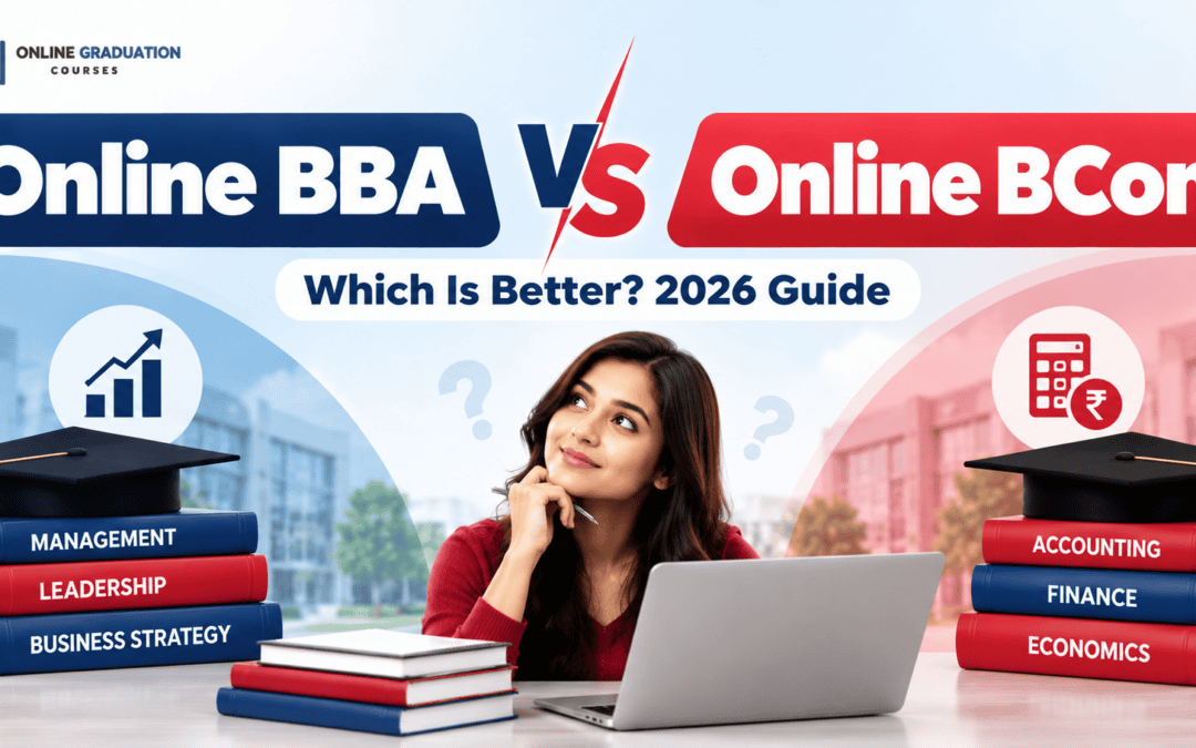Online BBA vs Online BCom: Which Is Better? 2026 Guide